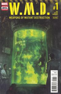 W.M.D.: WEAPONS OF MUTANT DESTRUCTION #1 ALPHA 1  [MARVEL COMICS]