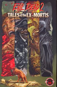 EVIL DEAD 2 TALES OF THE EX-MORTIS TP 30TH ANN ED    [SPACE GOAT PUBLISHING]
