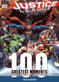 JUSTICE LEAGUE 100 GREATEST MOMENTS HC    [CHARTWELL BOOKS]
