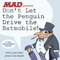 DON'T LET THE PENGUIN DRIVE THE BATMOBILE HC    [DC COMICS]