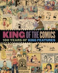 KING OF COMICS: 100 YEARS KING FEATURES SYNDICATE SC    [IDW PUBLISHING]