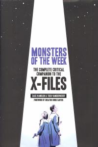 MONSTERS OF THE WEEK: THE CRITICAL COMPANION TO X-FILES    [ABRAMS PRESS]