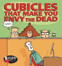 DILBERT TP CUBICLES THAT MAKE YOU ENVY DEAD    [ANDREWS MCMEEL]