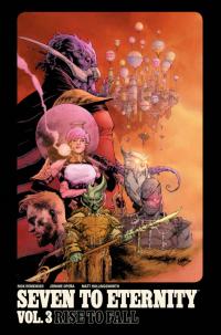SEVEN TO ETERNITY TP VOL 03 RISE TO FALL  3  [IMAGE COMICS]