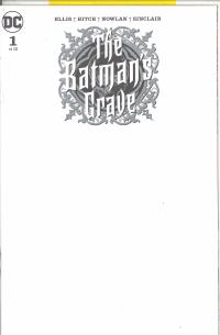BATMANS GRAVE #01 (OF 12) BLANK VAR ED  1  [DC COMICS]