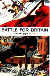 BATTLE FOR BRITAIN FROM PAGES OF COMBAT GLANZMAN CVR    [IT'S ALIVE]