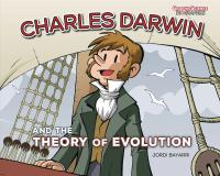 CHARLES DARWIN and the THEORY OF EVOLUTION GN    [GRAPHIC UNIVERSE]