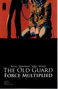 OLD GUARD FORCE MULTIPLIED #3 (OF 5) (MR)  3  [IMAGE COMICS]