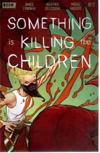 SOMETHING IS KILLING THE CHILDREN #02 (4TH PTG)  2  [BOOM! STUDIOS]