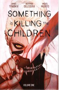 SOMETHING IS KILLING THE CHILDREN TP VOL 01 DISCOVER NOW  1  [BOOM! STUDIOS]