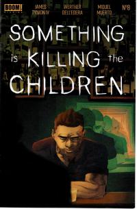 SOMETHING IS KILLING THE CHILDREN #08  8  [BOOM! STUDIOS]