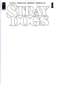 STRAY DOGS #1 (OF 5) CVR C BLANK CVR  1  [IMAGE COMICS]