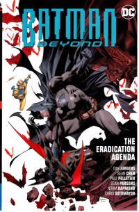 BATMAN BEYOND VOL 8 THE ERADICTION AGENDA TP  8  [DC COMICS]