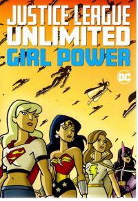 JUSTICE LEAGUE UNLIMITED GIRL POWER TP    [DC COMICS]