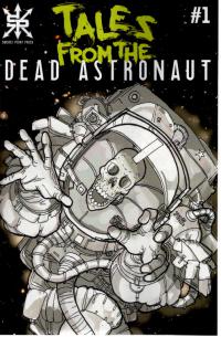 TALES FROM THE DEAD ASTRONAUT #1 (OF 3)  1  [SOURCE POINT PRESS]