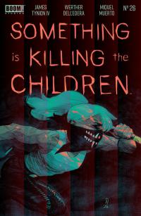 SOMETHING IS KILLING THE CHILDREN #26 CVR A DELL EDERA  26  [BOOM! STUDIOS]